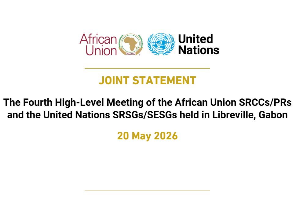 The Fourth High-Level Meeting of the African Union SRCCs/PRs and the United Nations SRSGs/SESGs held in Libreville, Gabon